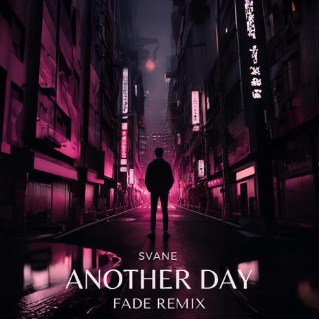 Another Day (Uptempo) (Fade Remix) ft. Fade | Boomplay Music