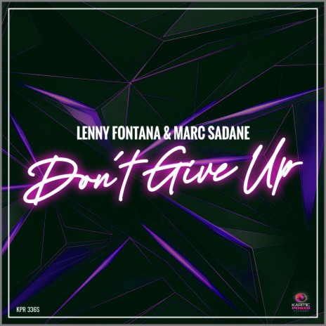 Don't Give Up ft. Marc Sadane | Boomplay Music