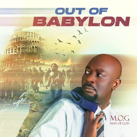 OUT OF BABYLON | Boomplay Music