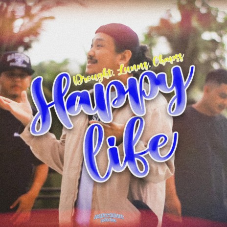 Happy Life ft. Drought, Lunns, Chaps & Prince Ego-ogan | Boomplay Music