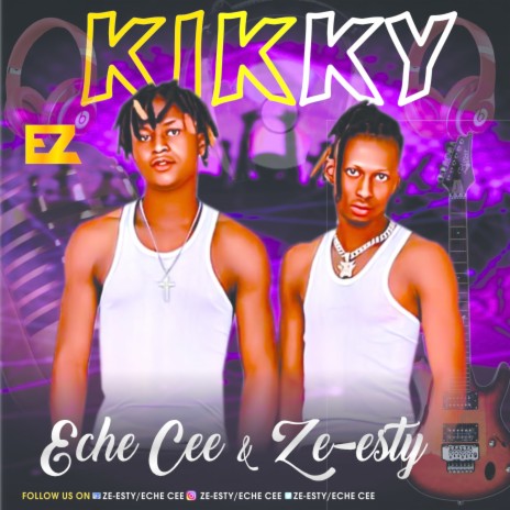 Kikky ft. Ze-esty | Boomplay Music