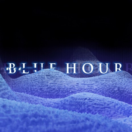 Blue Hour | Boomplay Music