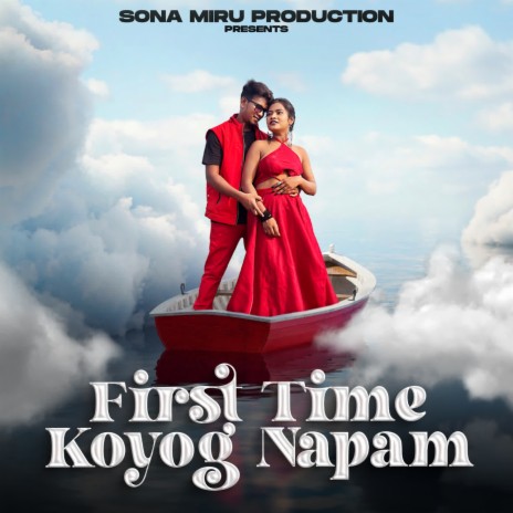 First Time Koyog Napam ft. Guddy Hembrom | Boomplay Music