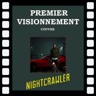 Nightcrawler 2014- Le Rôdeur