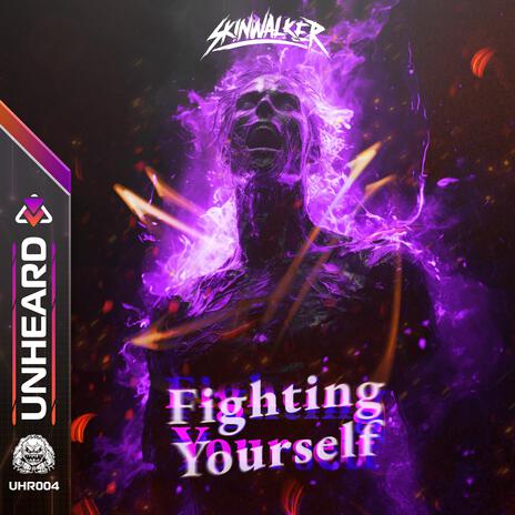 Fighting Yourself | Boomplay Music