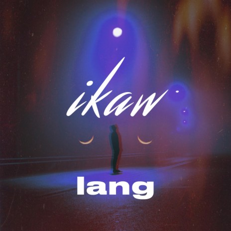 Ikaw Lang | Boomplay Music