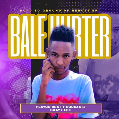 Ba le hurter ft. Budaza & Skayy Lee | Boomplay Music