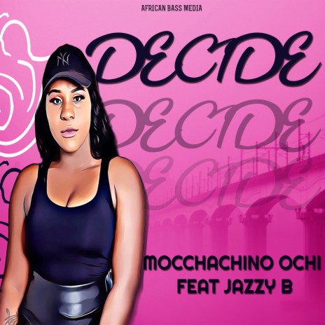 Decide ft. Jazzy B | Boomplay Music