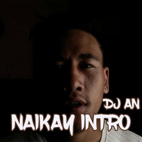 Naikay Intro (First Presentation)
