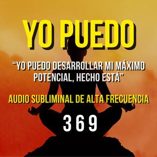 YO PUEDO - SUBLIMINAL DE ALTA FRECUENCIA