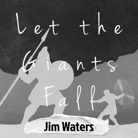 Let the Giants Fall | Boomplay Music