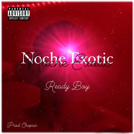 Noche Exotic | Boomplay Music