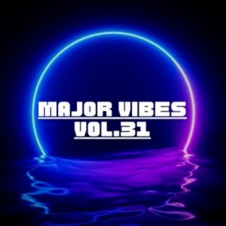Major Vibes Vol. 31