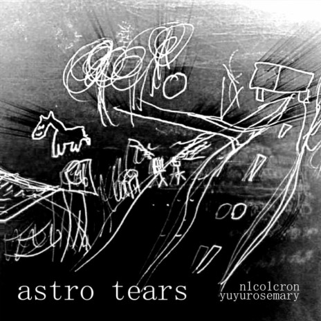 astro tears ft. yuyurosemary | Boomplay Music