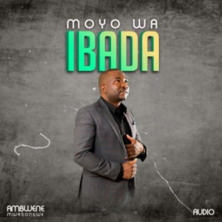 Moyo Wa Ibada lyrics | Boomplay Music