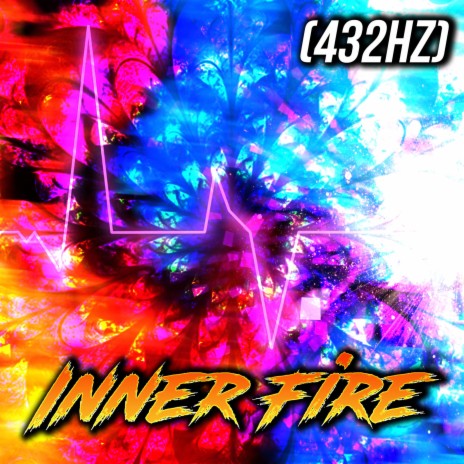 Inner Fire (432Hz) | Boomplay Music