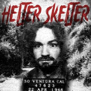 HELTER SKELTER