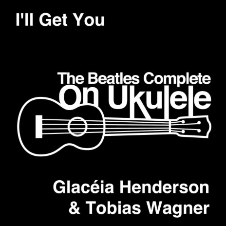 I'll Get You ft. Glacéia Henderson & Tobias Wagner