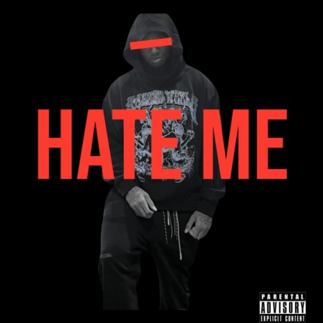 Hate Me | Boomplay Music