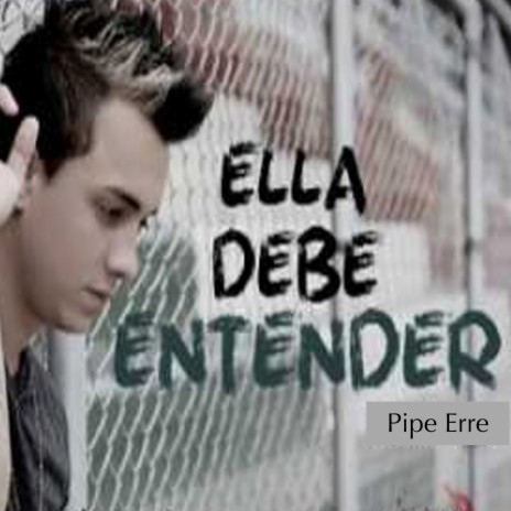 Ella Debe Entender | Boomplay Music