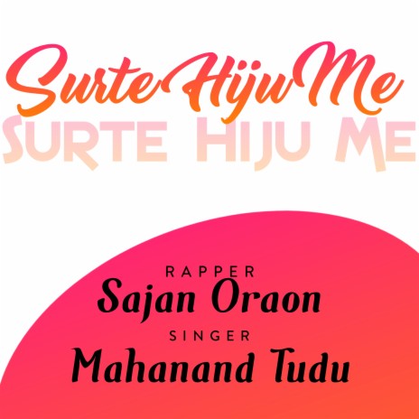 Surte Hiju me ft. Mahanand Tudu