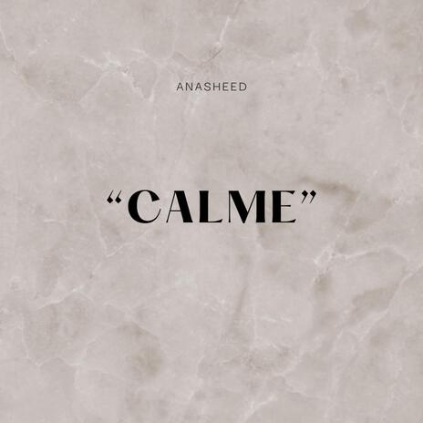 Anasheed (CALME) | Boomplay Music