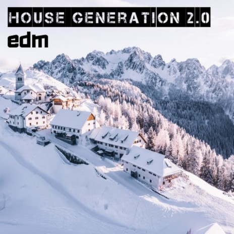 House Generation 2.0 | Boomplay Music