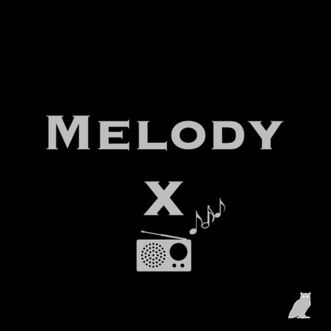 Melody X | Boomplay Music