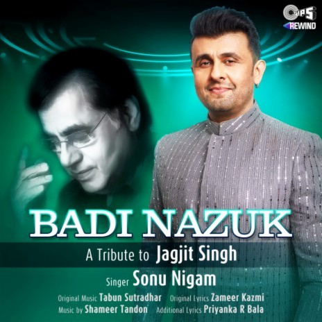 Badi Nazuk (Tips Rewind: A Tribute to Jagjit Singh) | Boomplay Music