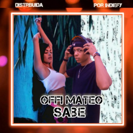 Offi Mateo, Sabe | Boomplay Music