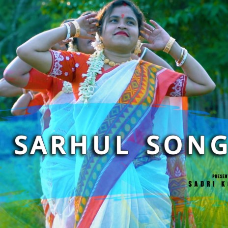 Sarhul Song (Nagpuri Sadri)
