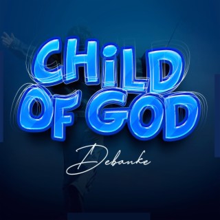 Child of God lyrics | Boomplay Music