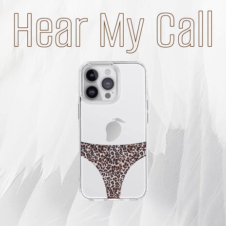 Hear My Call | Boomplay Music