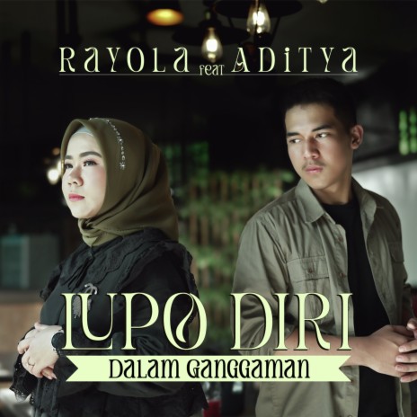 Lupo Diri Dalam Ganggaman ft. Aditya | Boomplay Music