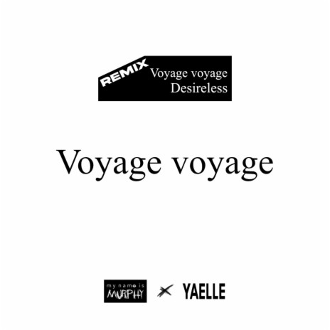 Voyage voyage ft. mynameismurphy | Boomplay Music