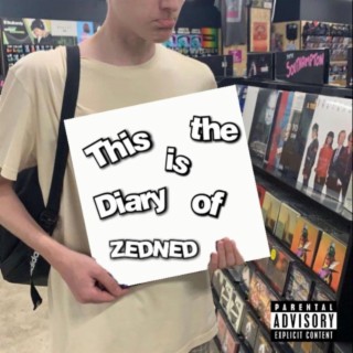 This is the Diary of ZEDNED (Deluxe)
