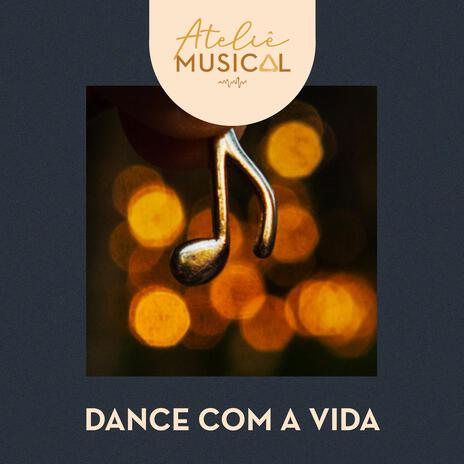 Dance Com A Vida | Boomplay Music