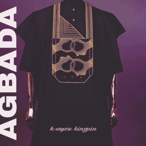 Agbada ft. k-wyze kingpin, Ozi & Finn1 | Boomplay Music