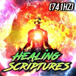 Healing Scriptures (741Hz)