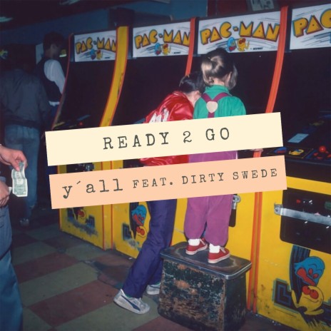 ready 2 go ft. Dirty Swede | Boomplay Music