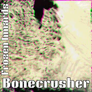 Bonecrusher