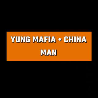 Yung Mafia • China Man