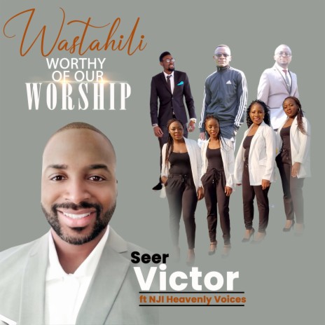 Wastahili Worthy of Our Worship ft. NJI heavenly voices | Boomplay Music