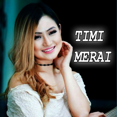 Timi Merai ft. Sushant Lamsal | Boomplay Music