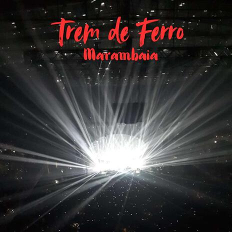 Trem de Ferro | Boomplay Music