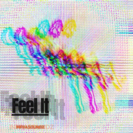 Feel It | Boomplay Music