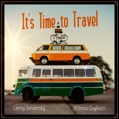 It's Time to Travel ft. Lenny Sendersky | Boomplay Music