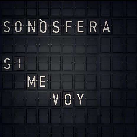 Si me voy | Boomplay Music