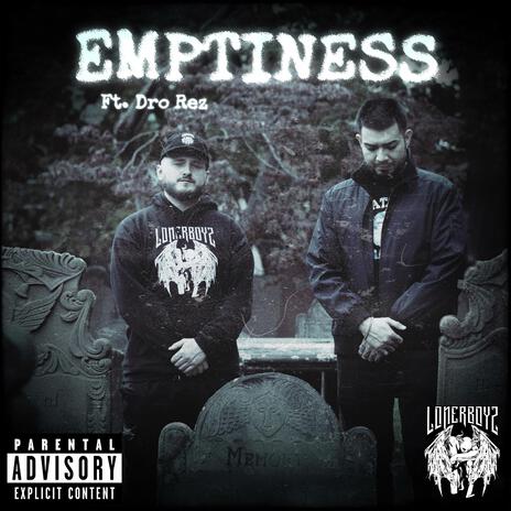 EMPTINESS ft. Dro Rez | Boomplay Music