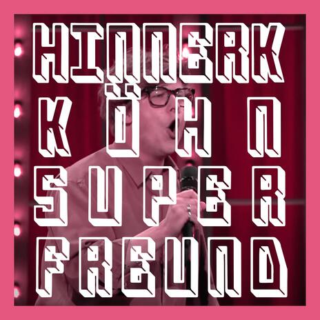 Hinnerk Köhn Superfreund ft. Max Scharff | Boomplay Music